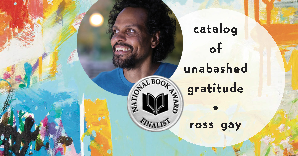 Gratitude for Ross Gay, National Book Award Finalist