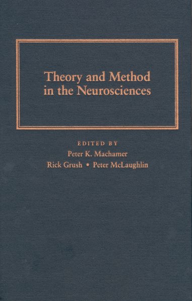 Theory and Method In The Neurosciences