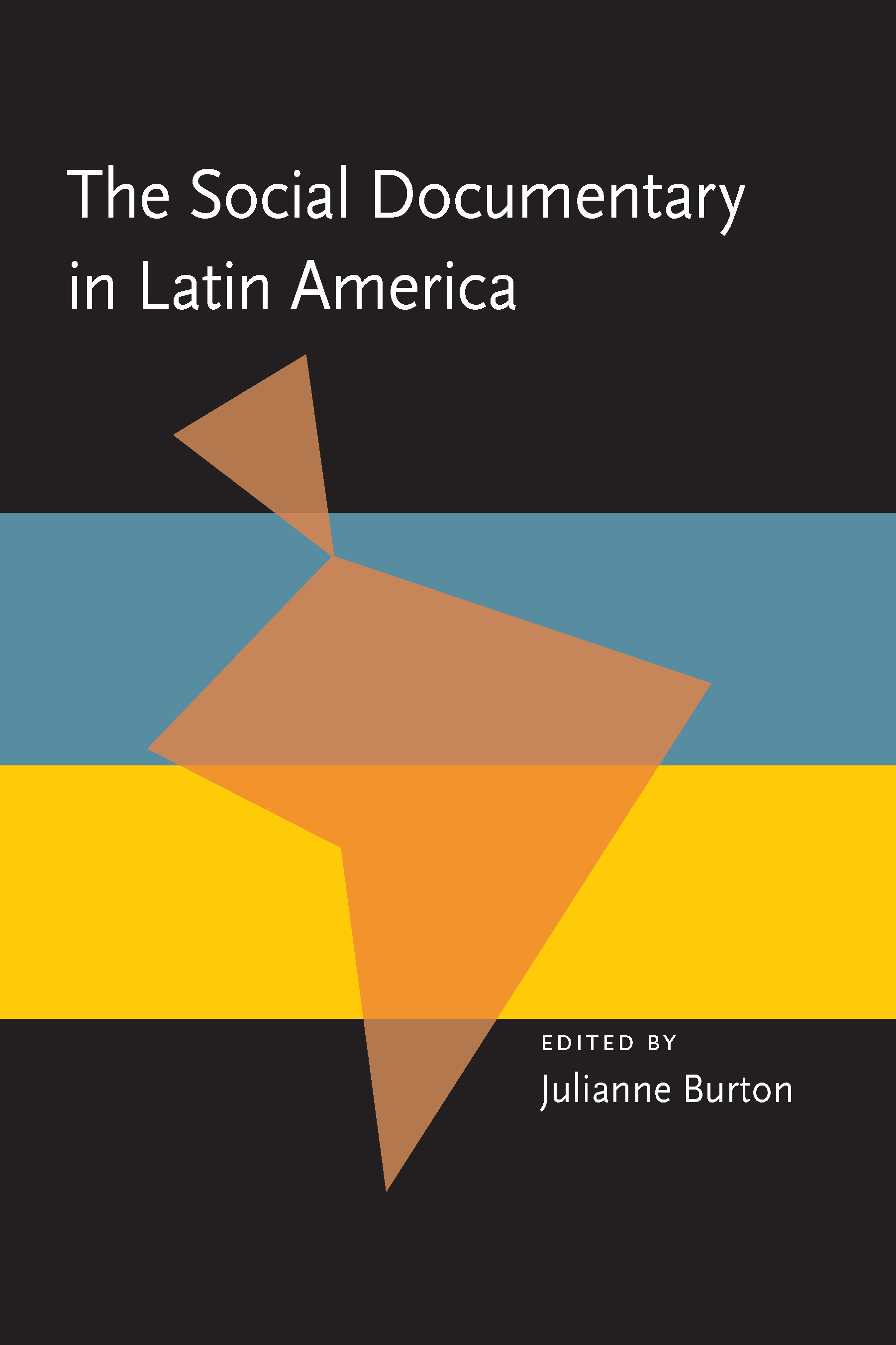 The Social Documentary in Latin America University of Pittsburgh Press