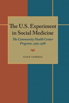 The U.S. Experiment in Social Medicine