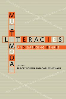 Multimodal Literacies and Emerging Genres