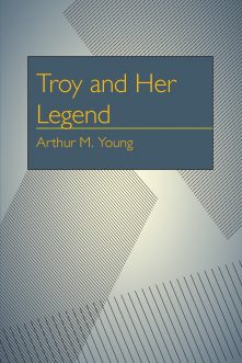 Troy and Her Legend