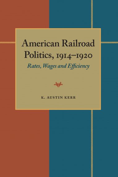 American Railroad Politics, 1914–1920