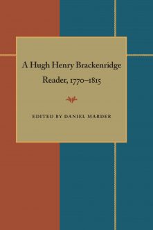 A Hugh Henry Brackenridge Reader, 1770-1815