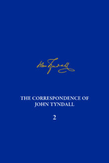 The Correspondence of John Tyndall, Volume 2