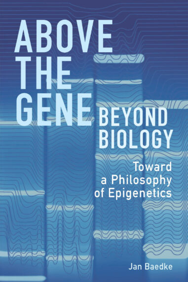 Above the Gene, Beyond Biology