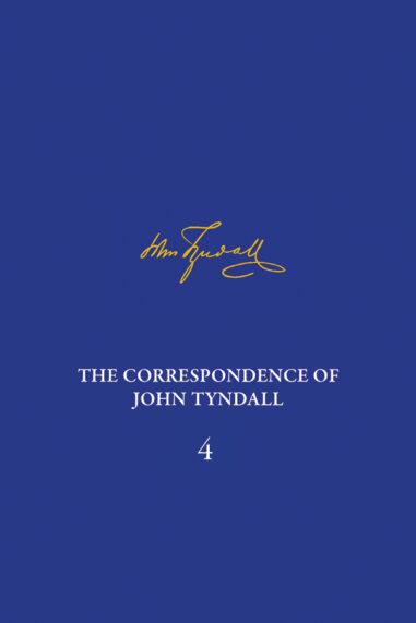 The Correspondence of John Tyndall, Volume 4