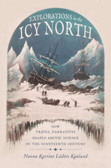 Explorations in the Icy North