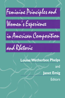 Feminine Principles & Women’s Experience in American Composition & Rhetoric