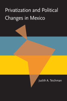 Privatization and Political Change in Mexico