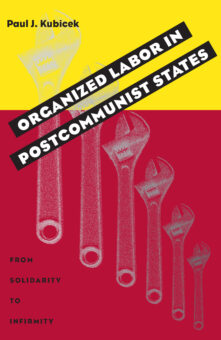 Organized Labor In Postcommunist States