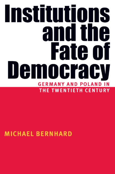 Institutions And The Fate Of Democracy