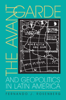 The Avant-Garde and Geopolitics in Latin America