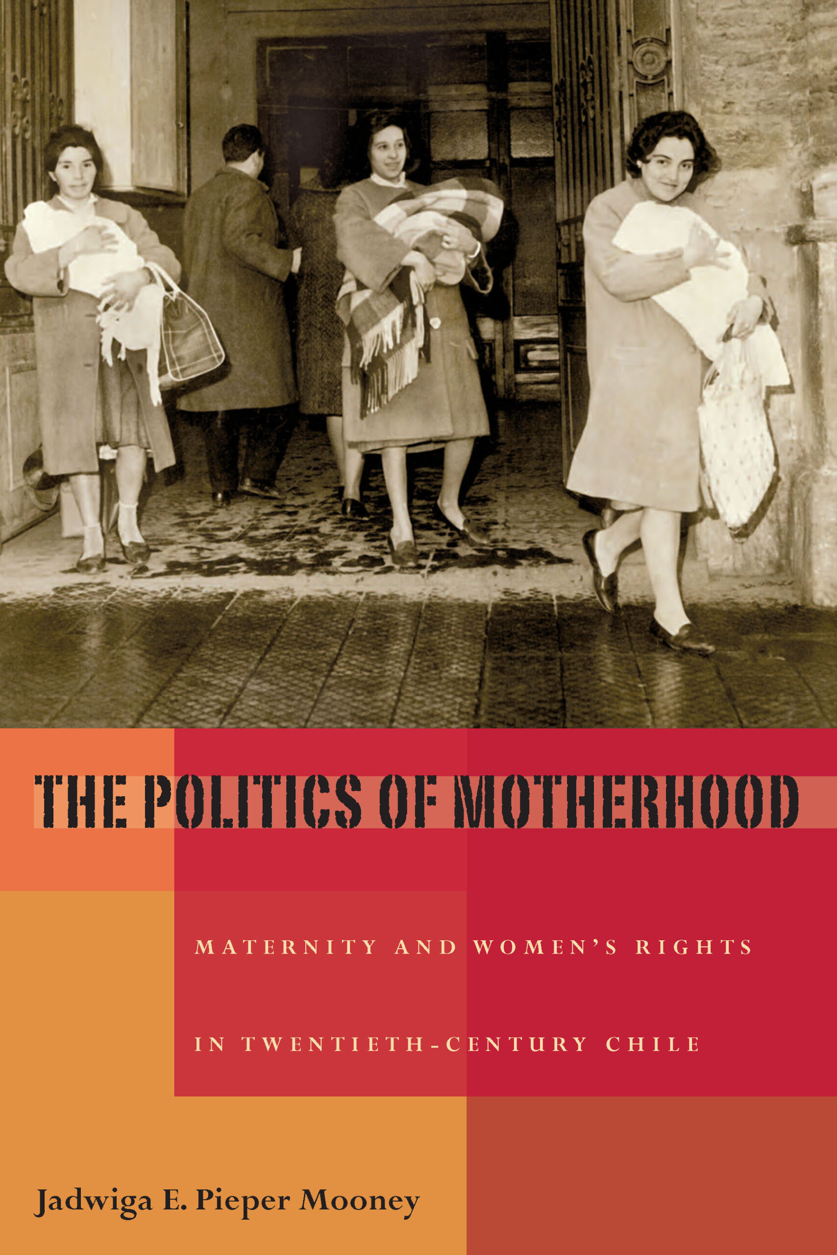 The Politics of Motherhood - University of Pittsburgh Press