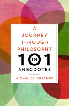 A Journey through Philosophy in 101 Anecdotes