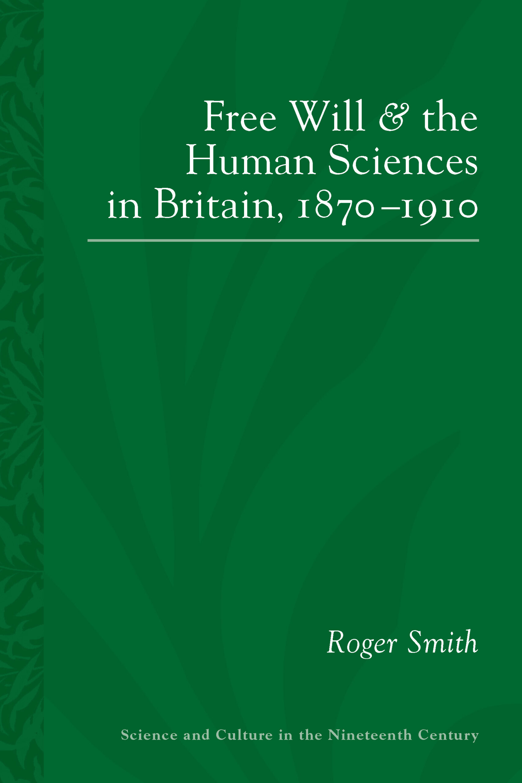 Free Will and the Human Sciences in Britain, 1870-1910 - University of  Pittsburgh Press