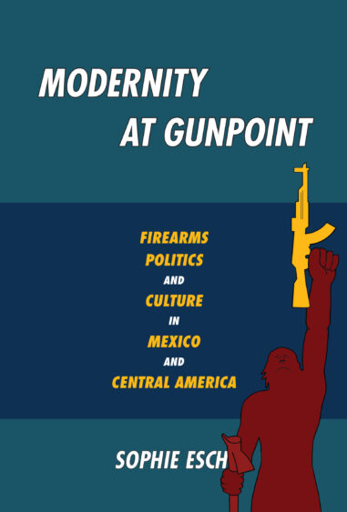 Modernity at Gunpoint