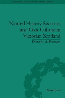 Natural History Societies and Civic Culture in Victorian Scotland