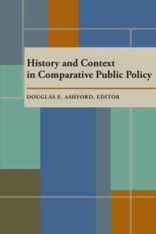 History and Context in Comparative Public Policy