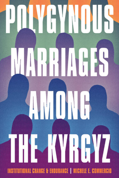Polygynous Marriages among the Kyrgyz