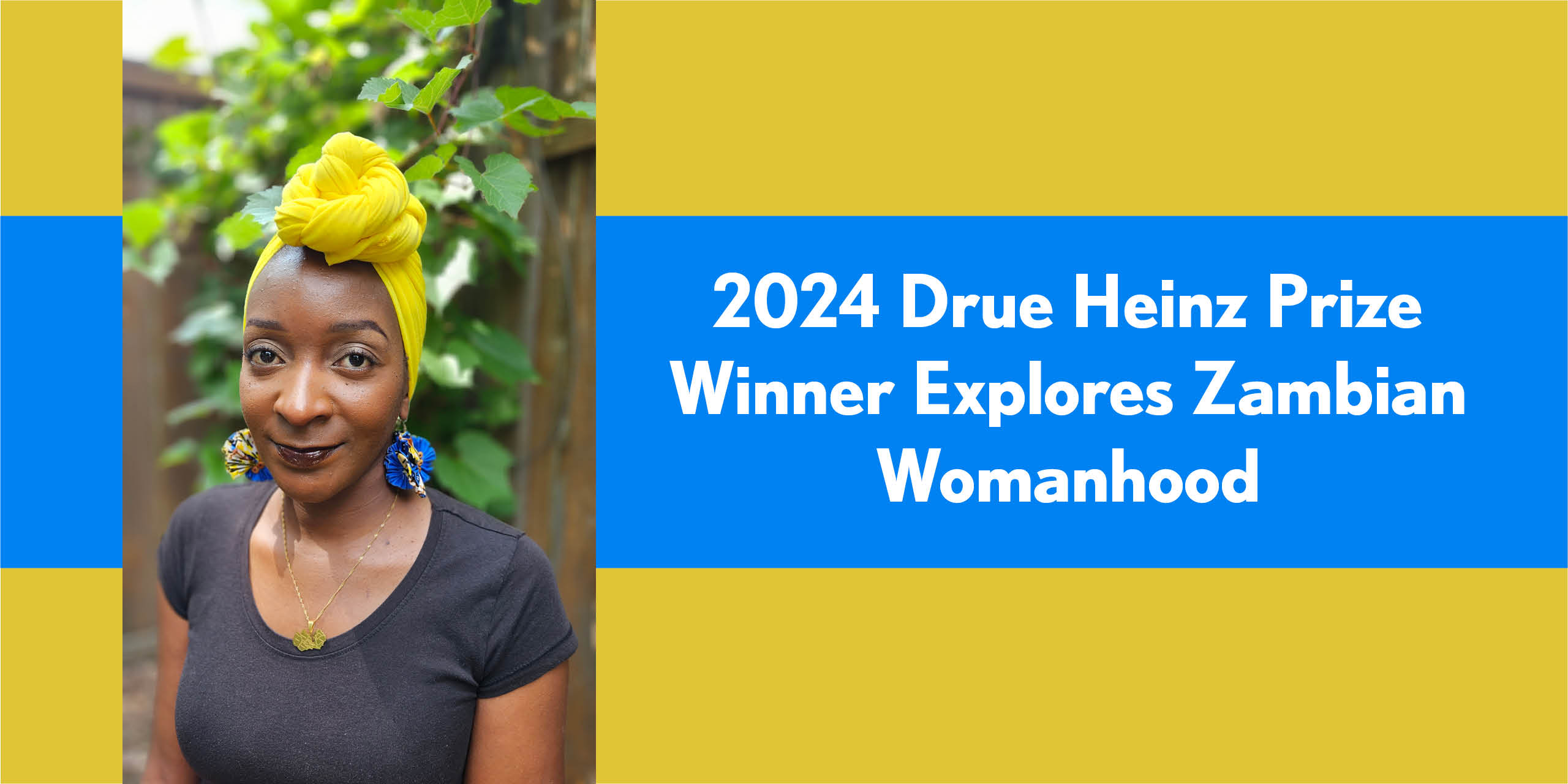 Drue Heinz Literature Prize Winner Explores Zambian Womanhood