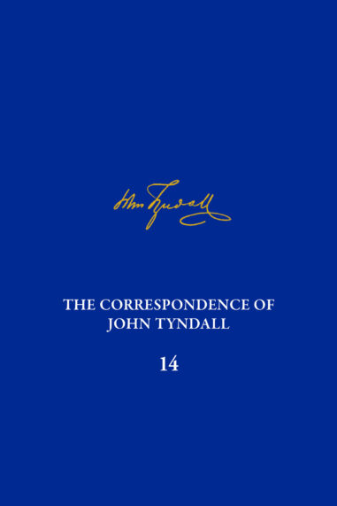 The Correspondence of John Tyndall, Volume 14