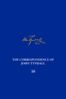The Correspondence of John Tyndall, Volume 16